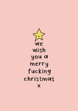We wish you a merry fucking Christmas tree card created by SecretlyMegan