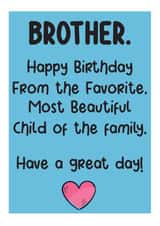 Humorous Birthday Card For Brother. created by Exquisite Studio