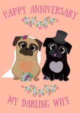 Pug Happy Anniversary Card - Darling Wife created by Puggy Designs