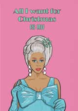 All I want for Christmas is Ru Rupaul Christmas card created by Chloe illustrates