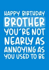 Annoying Brother Funny Birthday Card created by Brogan Thomas