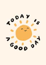 Today is a good day created by Vicky Hughes
