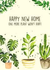 Funny House Plant New Home Card - Plants - Happy New Home One More Plant Won't Hurt created by Splatterworks