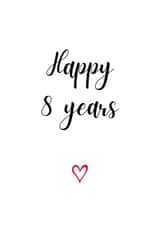 Cute Typography Anniversary Card - 8 Years - Happy 8 Years created by A Bee's Designs
