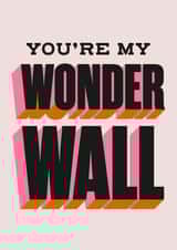 You're My Wonderwall Anniversary Card For Couples created by HollieGraphik