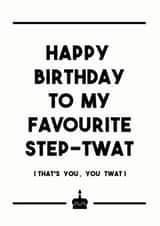 Happy Birthday, Step-Twat created by Dark Heart Cards
