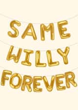 Same Willy Forever - Engagement and wedding card - Balloon themed card created by Soph AC Studio