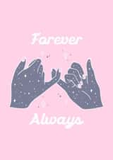 Forever & Always, Pinky Promise created by RebelJonesDesign