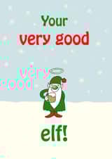 Merry Christmas - Your Very Good Elf! created by @2Fs Design