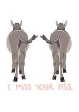 I Miss Your Ass Card created by Knotty Cards