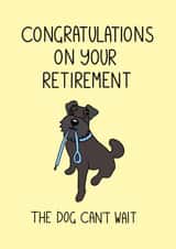 Congratulations on your retirement! For family, friends and colleagues.  1001 created by Schnauzer Scribbles
