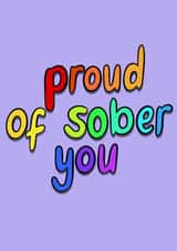 Proud of Sober You LGBTQIA+ Card created by Sober Girl Society