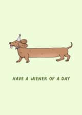 Have a wiener of a day created by Elena Smith