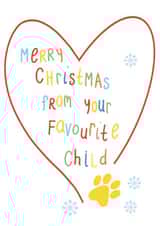 Merry Christmas from your favourite child - the dog/cat created by fizzi jayne