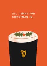 All I want for Christmas is a pint of Guinness  created by Ah Go On
