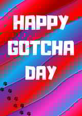 Happy Gotcha day created by Pet Milestone Cards