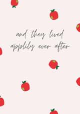 Applily ever after - punny wedding card created by Katie Evans-Reader