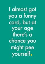 Funny Birthday Card, for Him or Her created by Bold Print Studio