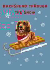 Dachshund Through The Snow Adorable Sausage Dog Christmas Card created by Cujo Creations