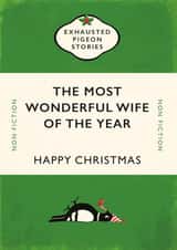 Exhausted Pigeon Stories - Andy Williams - The Most Wonderful Wife of The Year - Penguin Books - Book - Novel - Wife - Christmas Card created by Yay Days