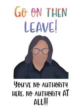 Leaving Card No Authority created by Daisy Mae Designs