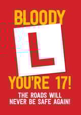 Bloody L you're 17! Birthday Card created by FurzePrints