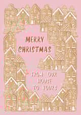Merry Christmas From Our House to Yours - Gingerbread Houses - Cute - Traditional - Pretty - Classic - Neighbour - Christmas Card created by Kattern Design