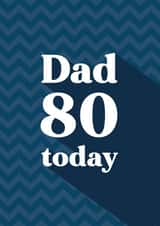 Dad 80 today created by Quinton cards