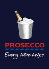 Prosecco - Every Litre Helps created by Card Charisma