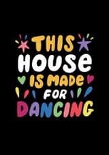 Fun Typography New Home Card - This House Is Made For Dancing created by @studio27eleven