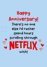 Cute Typography Netflix Anniversary Card - There's No One Else I'd Rather Spend Hours Scrolling Through Netflix With created by Lucy Marie Design