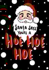 Santa says you’re a hoe Christmas card created by Season & Field
