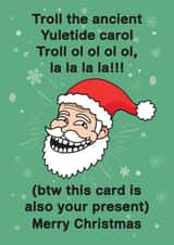 Troll the Ancient Yuletide Carol created by Yeh Boi