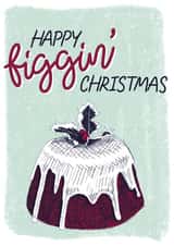 Happy Figgin' Christmas created by Squiggle Scribble