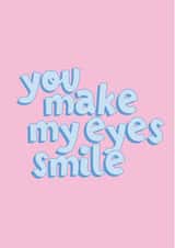 Smiley Eyes created by Banter Cards