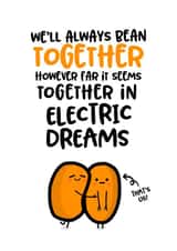Bean Together In Electric Dreams created by IWLT