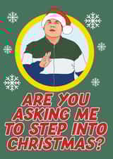 Are you asking me to step into Christmas? created by Welsh Banter