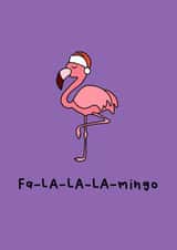 Fa-LA-LA-LA-mingo Christmas Card created by Raptor Designs