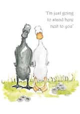 I'm Just Going to Stand Here Next to You created by Blue Duck Designs