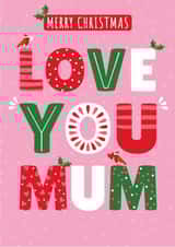Love You Mum, Christmas Card, Typography, Mum, Love You, Pretty, Pink created by Jennibdraws