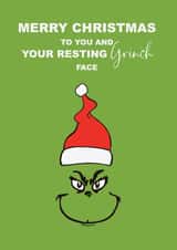 Funny - Cheeky - Pun - Resting Bitch Face - - The Grinch - Merry Christmas To You And Your Resting Grinch Face - Christmas Card created by Petals and Letters