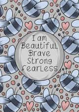 Strong and fearless created by Bonny Shatwell