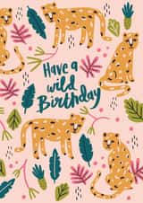 'Have a wild Birthday'  leopard pattern birthday card created by Raspberry Blossom
