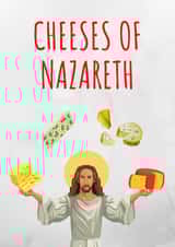 CHEESES OF NAZARETH created by KokoandDoo