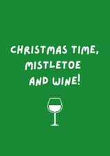 Christmas Time, Mistletoe and Wine! Festive Card  created by Paper Party Cards