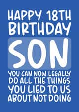 Legally Do All The Things You Lied About Funny 18th Birthday Card for Son created by Brogan Thomas