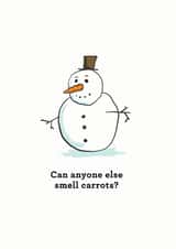 Snowman: Can anyone else smell carrots? created by MOJO Creative Studio