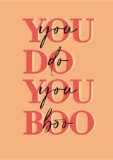 Any Occassion, You Do You Boo Quote created by Melia Makes