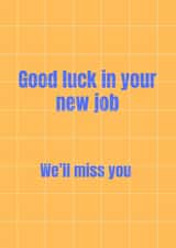 Good luck, new job card created by Proper job studio