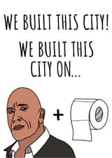 We built this city! We built this city on rock and roll created by Cowpat Designs